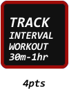 TRACK INTERVAL WORKOUT 30M-1HR