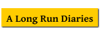 A Long Run Diaries